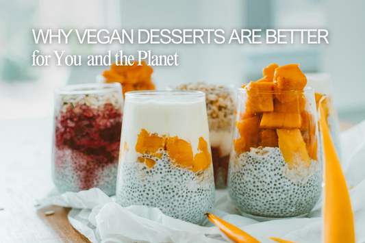 Why Vegan Desserts are Better for You and the Planet